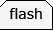 flash